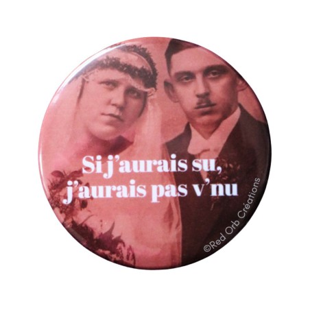 Badge  - J'aurais pas vnu - Red Orb
