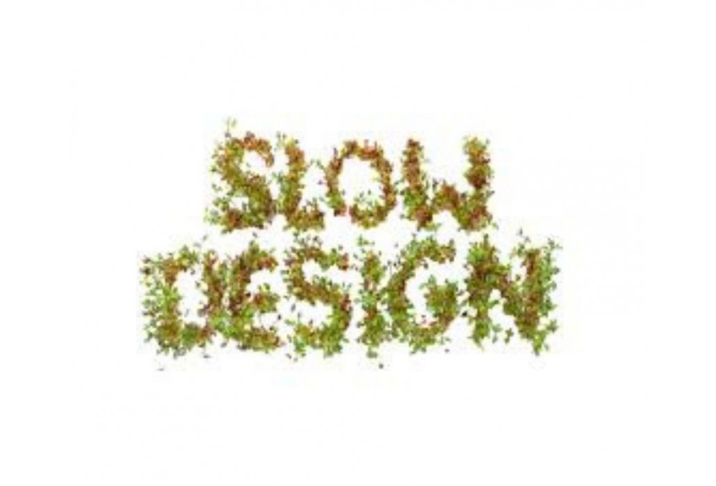Qu'est-ce que le Slow Design?